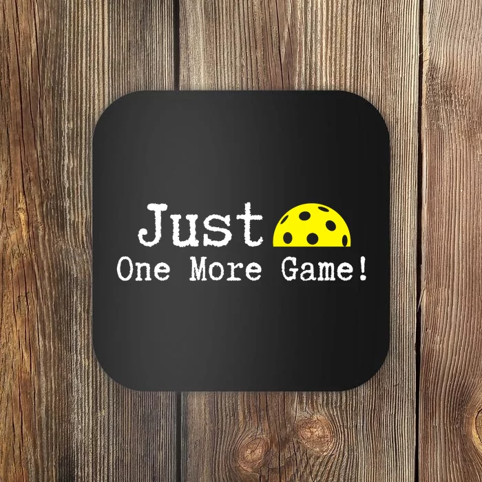 Pickleball Just One More Game Pickleball Lover Gift Coaster