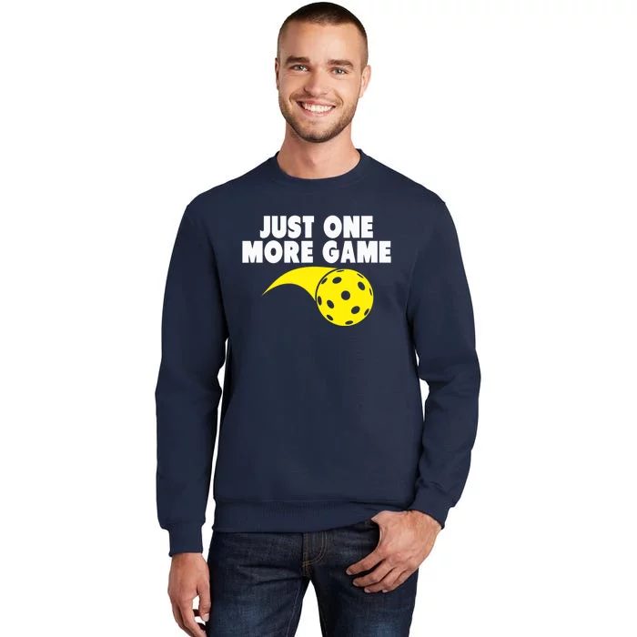 Pickleball Just One More Game Sweatshirt