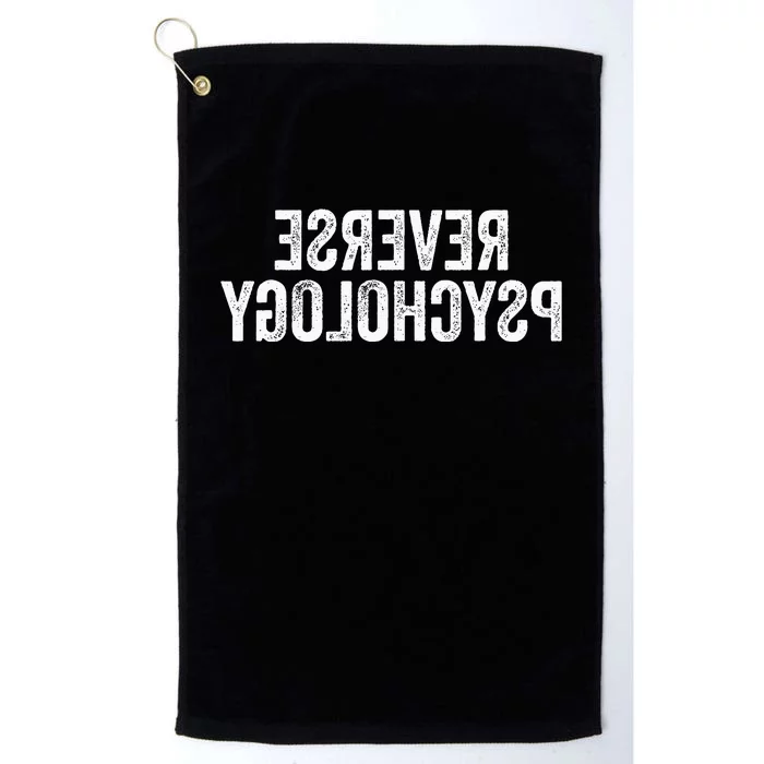 Psychology Joke Reverse Psychology Platinum Collection Golf Towel