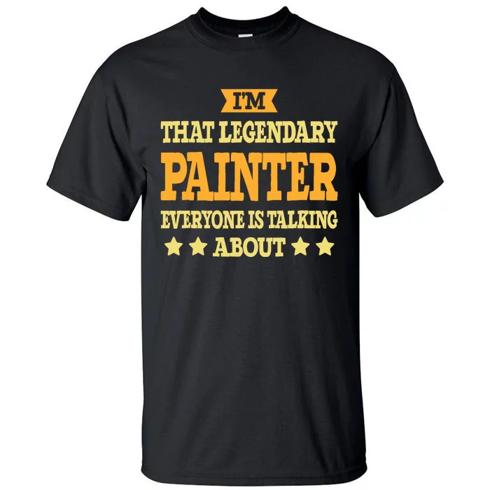 Painter Job Title Employee Funny Worker Profession Painter Tall T-Shirt