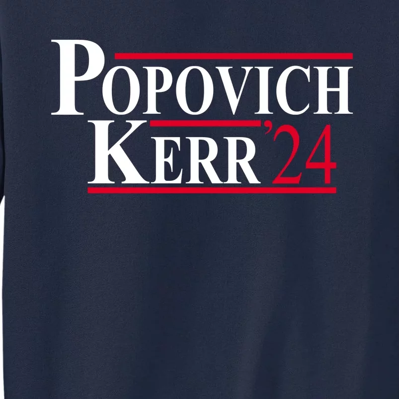 Popovich Kerr 2024 Election Tall Sweatshirt