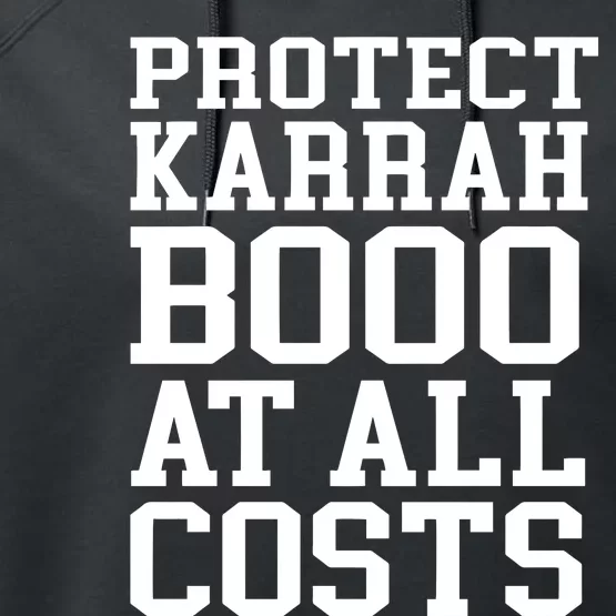 Protect Karrahbooo At All Costs Performance Fleece Hoodie