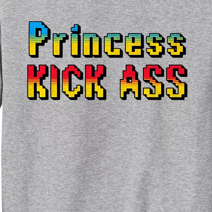 Princess Kick Ass Empowering Apparel For Modern Women Tall Sweatshirt