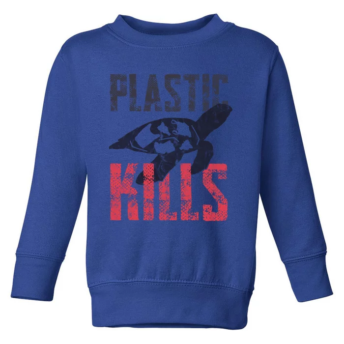 Plastic Kills A Turtle Lover Meaningful Gift Toddler Sweatshirt