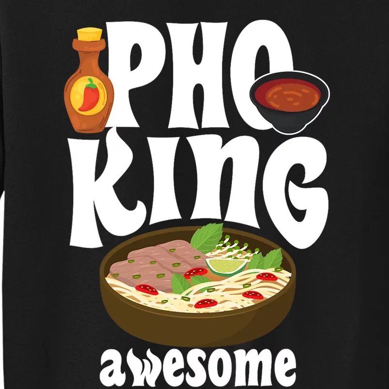 Pho King Awesome Vietnamese Cuisine Noodle Soup Ramen Asia Sweatshirt