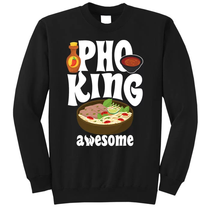 Pho King Awesome Vietnamese Cuisine Noodle Soup Ramen Asia Sweatshirt