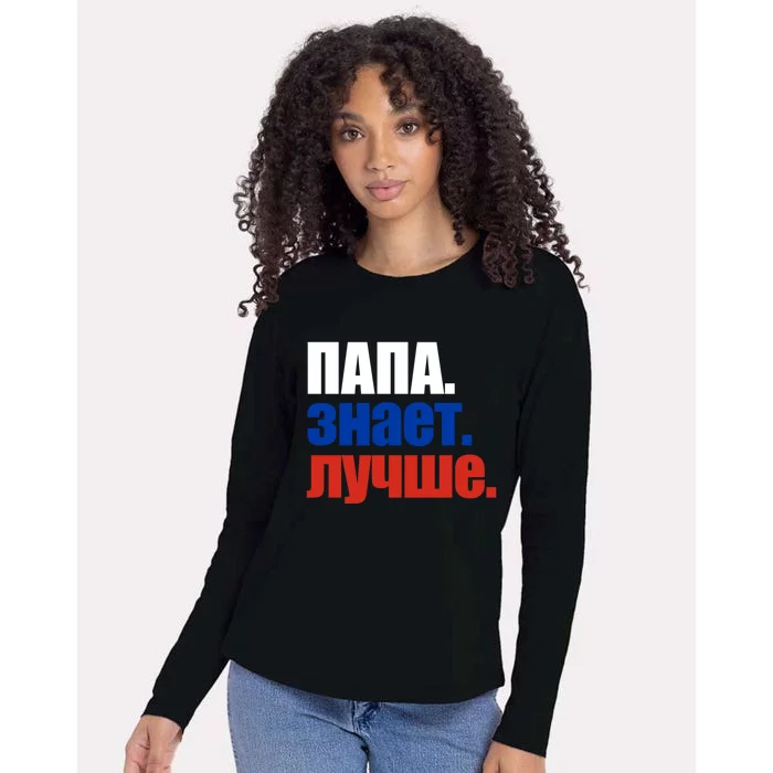 Papa Knows Best Proud Russian Flag Funny Gift Fathers Day Gift Womens Cotton Relaxed Long Sleeve T-Shirt