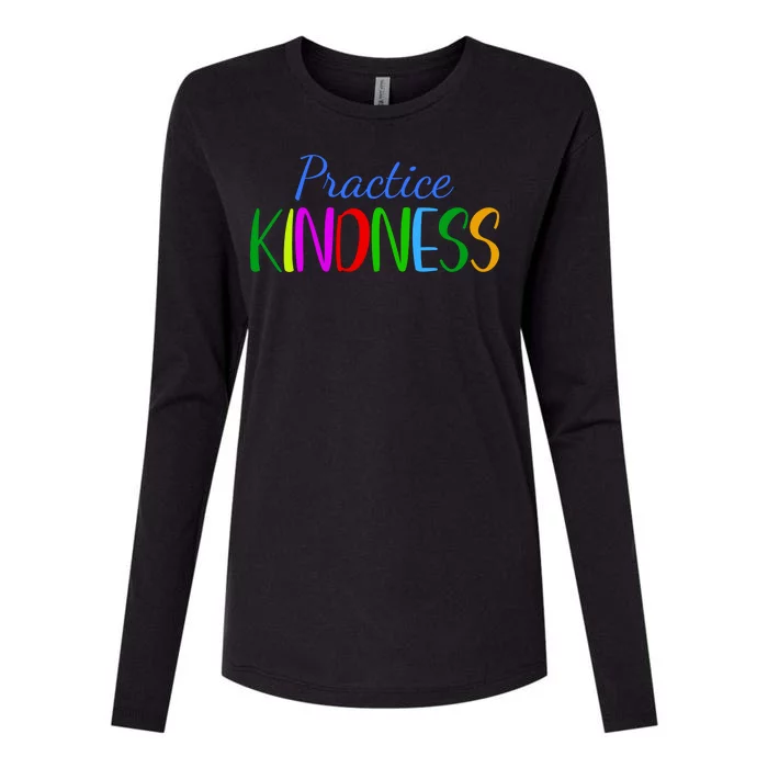 Practice Kindness Colorful Womens Cotton Relaxed Long Sleeve T-Shirt