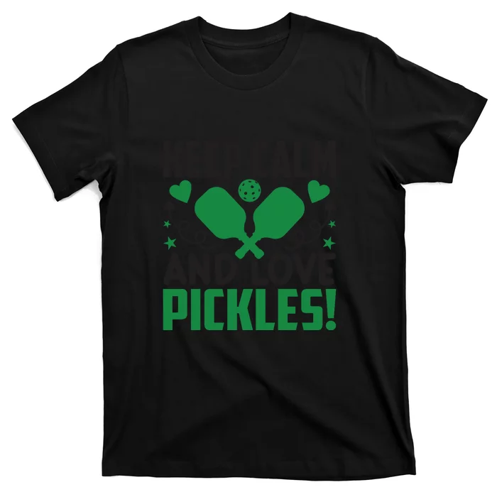 Pickleball Keep Calm And Love Pickles Sport Player Gift T-Shirt