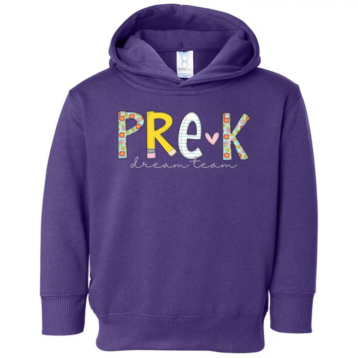 Pre K Dream Team First Day Of School Toddler Hoodie