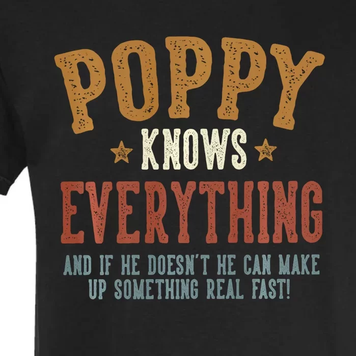 Poppy Knows Everything Humorous FatherS Day Poppy Garment-Dyed Heavyweight T-Shirt