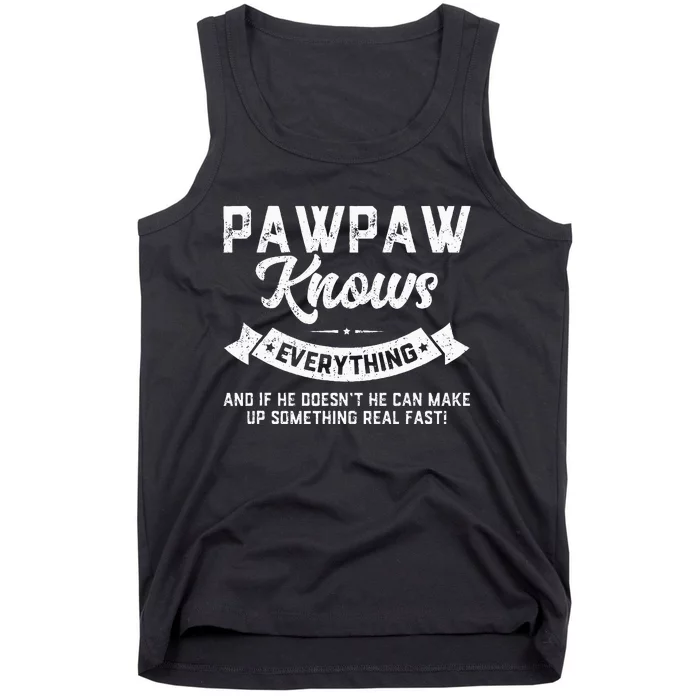 Pawpaw Knows Everything 60th Gift Funny Fathers Day Tank Top