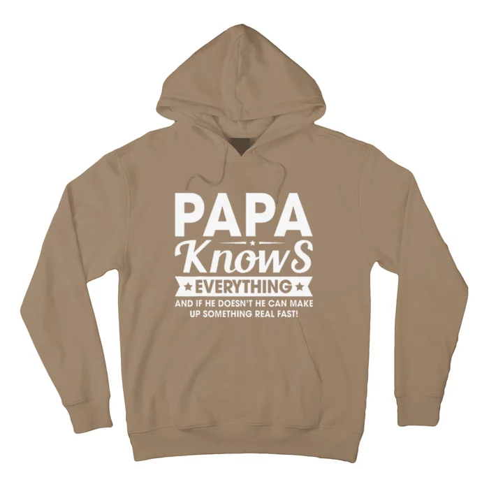 Papa Knows Everything Funny FathersDay Birthday For Dad Papa Hoodie