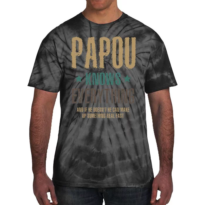 Papou Knows Everything Fathers Day Gift Tie-Dye T-Shirt