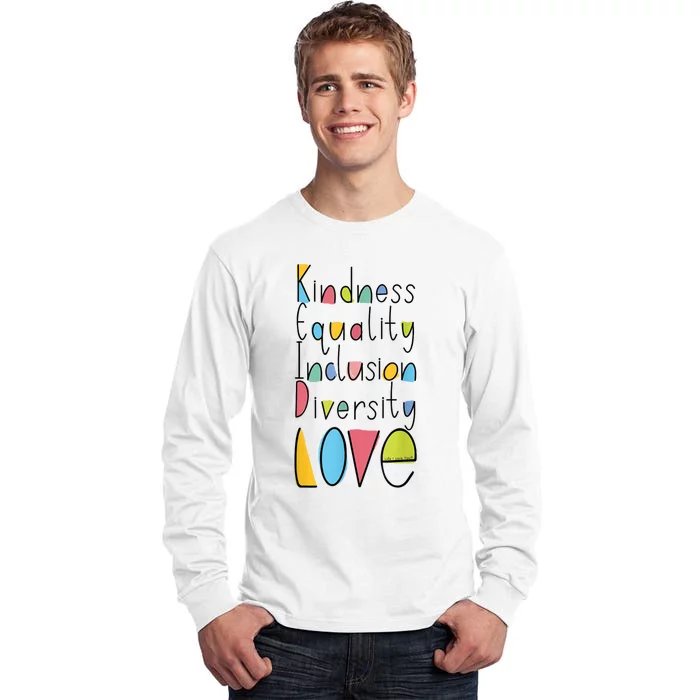 Pretty Kindness Equality Inclusion Diversity LOVE Tall Long Sleeve T-Shirt