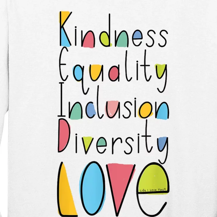 Pretty Kindness Equality Inclusion Diversity LOVE Tall Long Sleeve T-Shirt