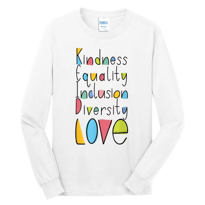 Pretty Kindness Equality Inclusion Diversity LOVE Tall Long Sleeve T-Shirt