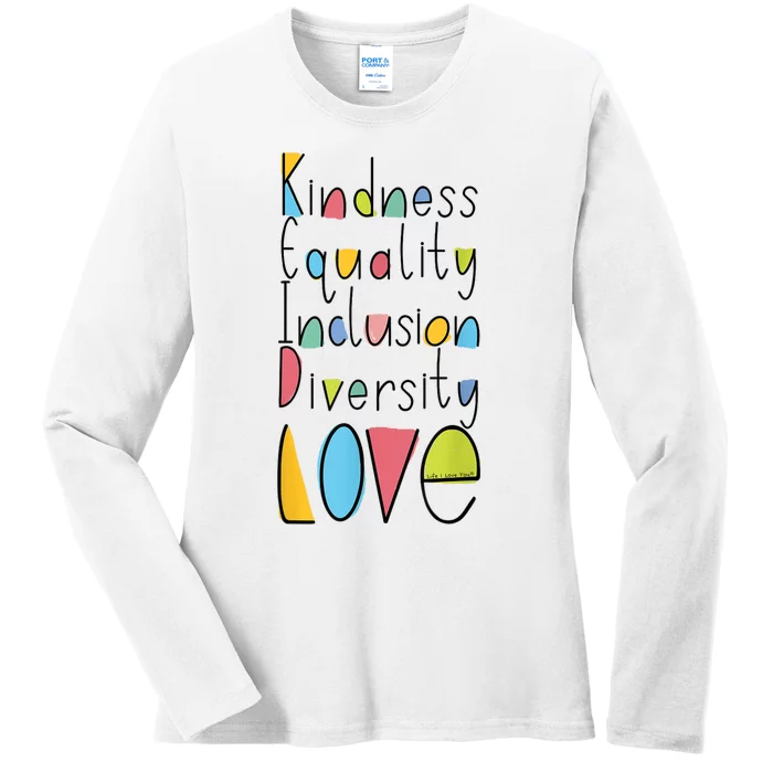 Pretty Kindness Equality Inclusion Diversity LOVE Ladies Long Sleeve Shirt