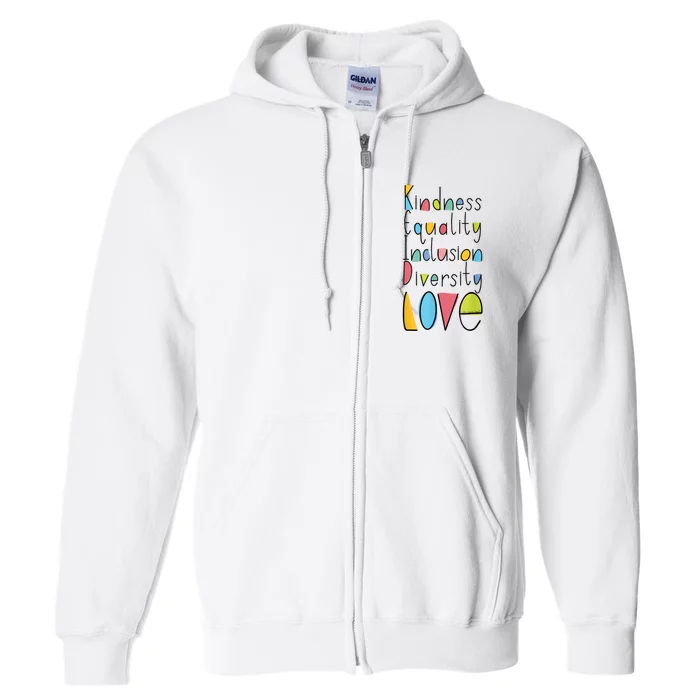 Pretty Kindness Equality Inclusion Diversity LOVE Full Zip Hoodie