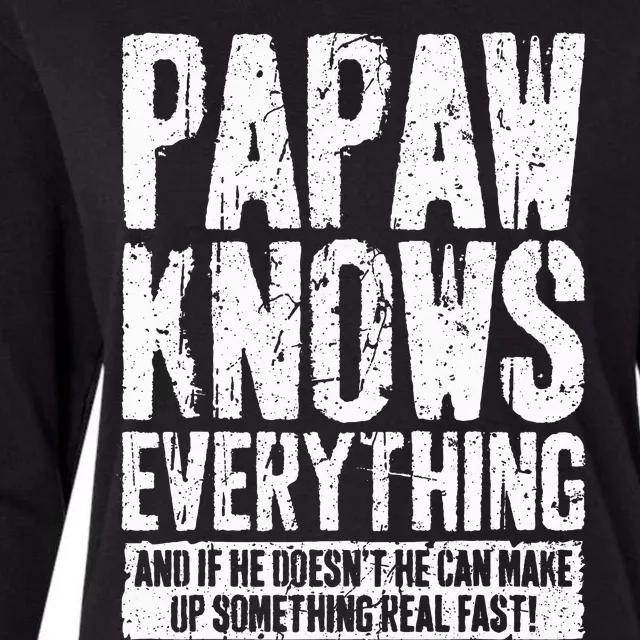 Papaw Knows Everything Funny Papaw Womens Cotton Relaxed Long Sleeve T-Shirt