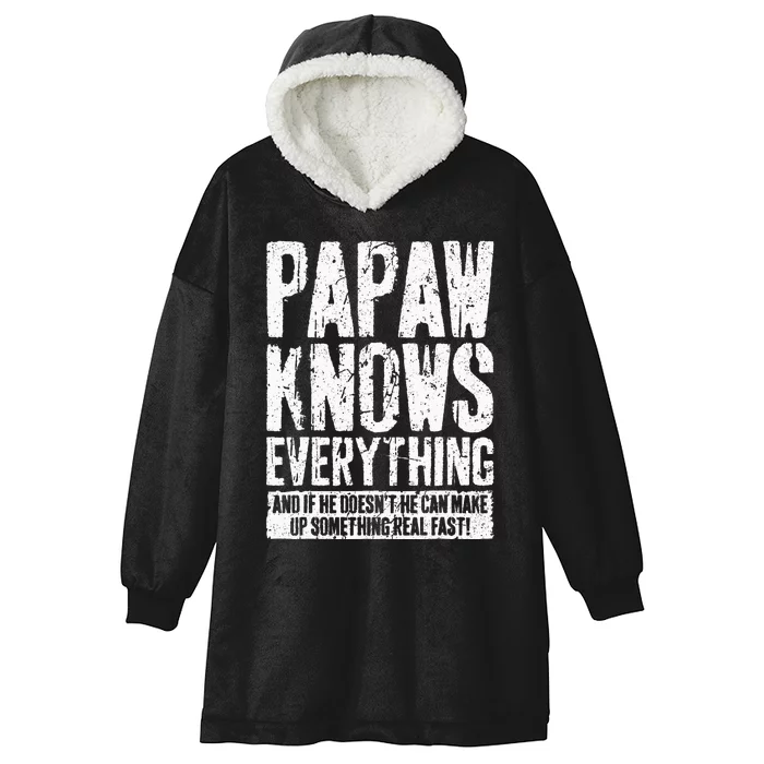 Papaw Knows Everything Funny Papaw Hooded Wearable Blanket