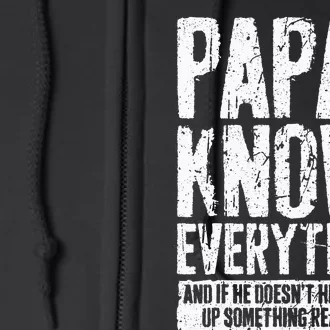 Papaw Knows Everything Funny Papaw Full Zip Hoodie