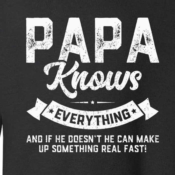 Papa Knows Everything 60th Gift Funny Father's Day Toddler Sweatshirt