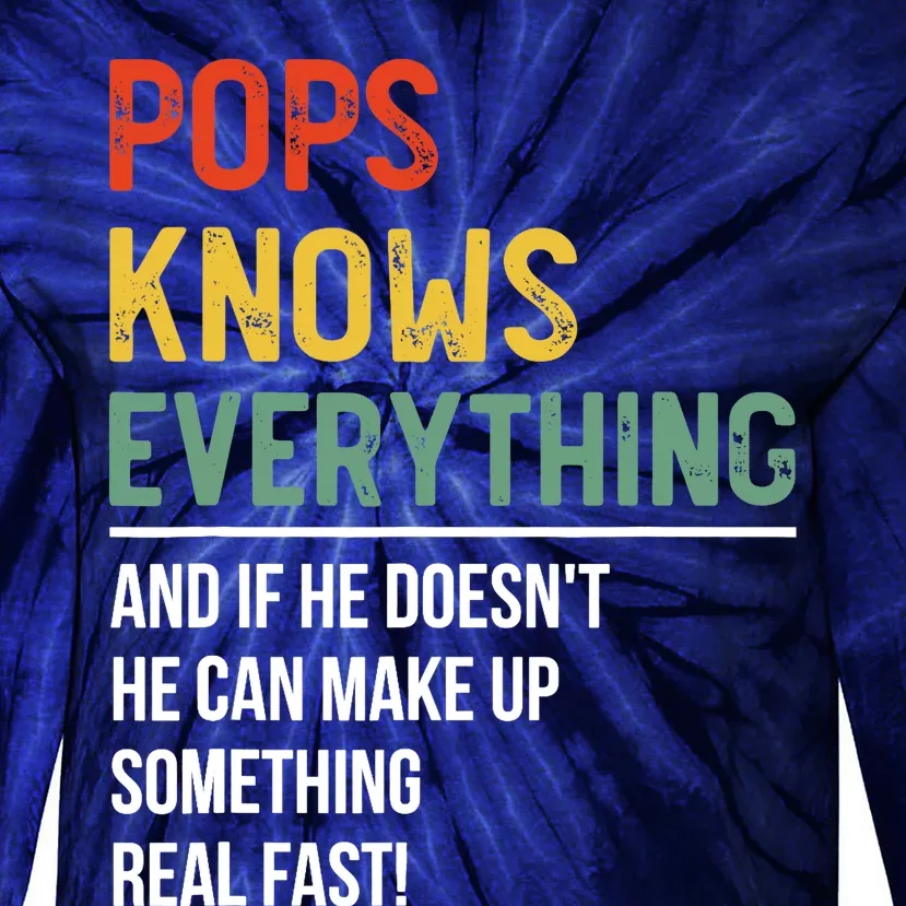 Pops Knows Everything Father's Day Pops Tie-Dye Long Sleeve Shirt