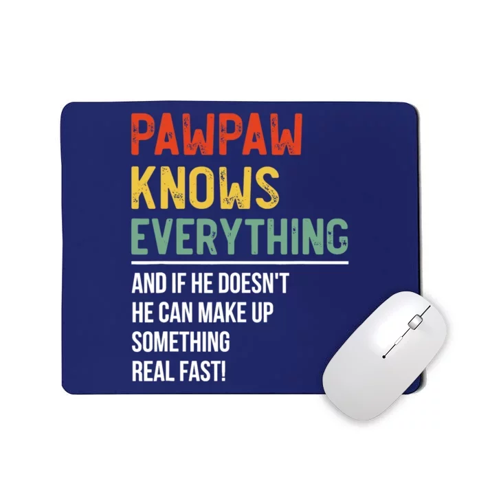 Pawpaw Knows Everything Father's Day Pawpaw Mousepad