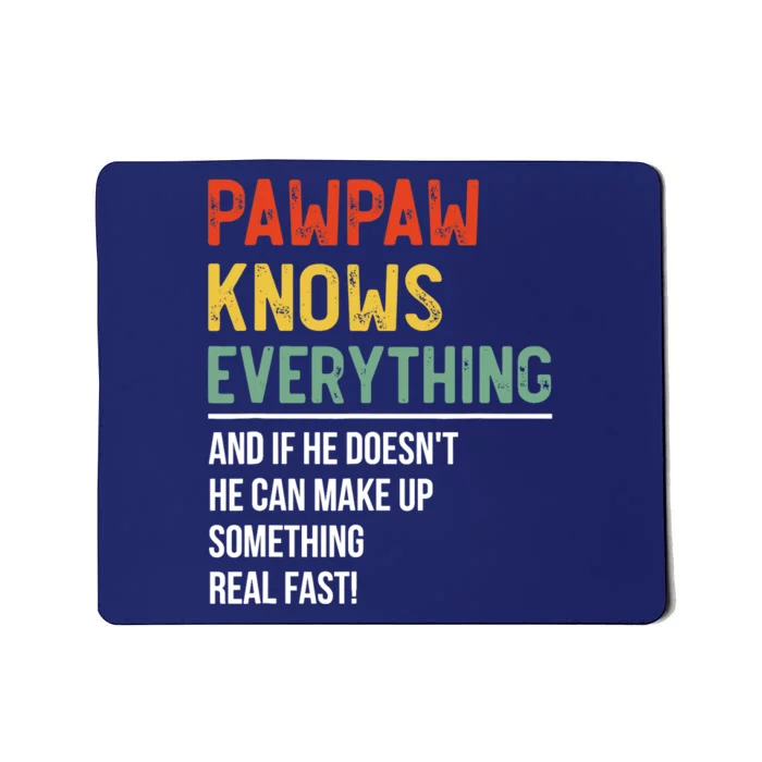 Pawpaw Knows Everything Father's Day Pawpaw Mousepad