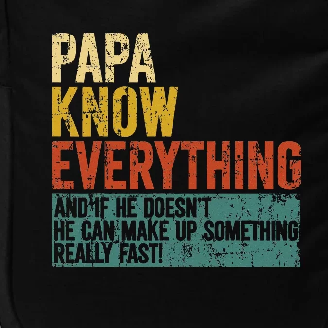 Papa Knows Everything Funny Fathers Day Gift for Papa Impact Tech Backpack