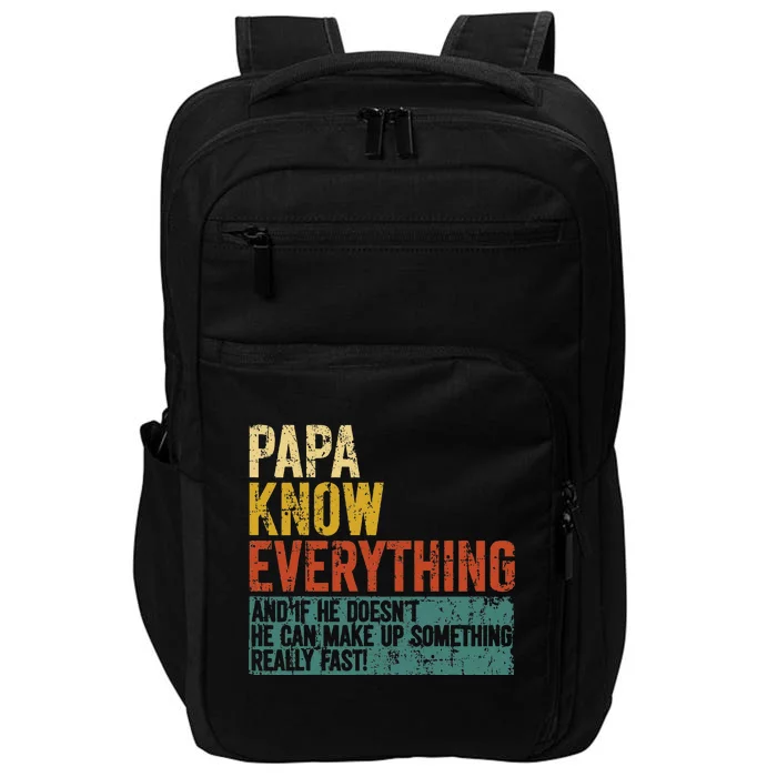 Papa Knows Everything Funny Fathers Day Gift for Papa Impact Tech Backpack