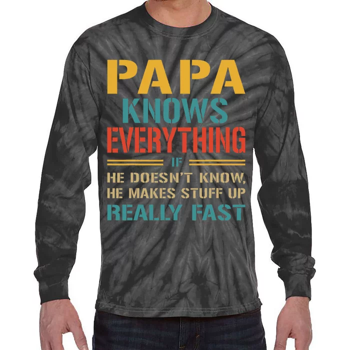 Papa Knows Everything Funny Fathers Day Gift for Papa Tie-Dye Long Sleeve Shirt