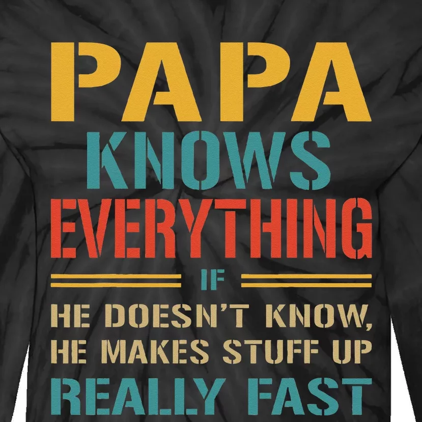 Papa Knows Everything Funny Fathers Day Gift for Papa Tie-Dye Long Sleeve Shirt