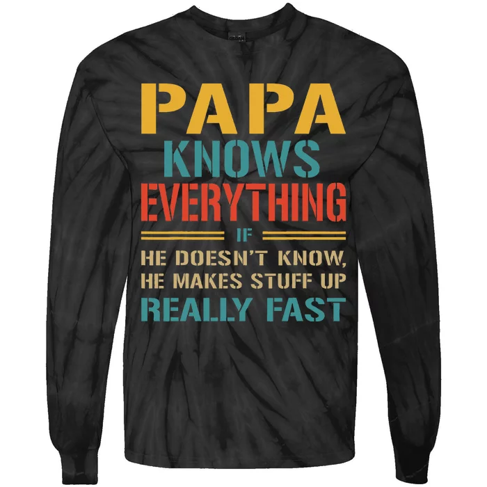 Papa Knows Everything Funny Fathers Day Gift for Papa Tie-Dye Long Sleeve Shirt