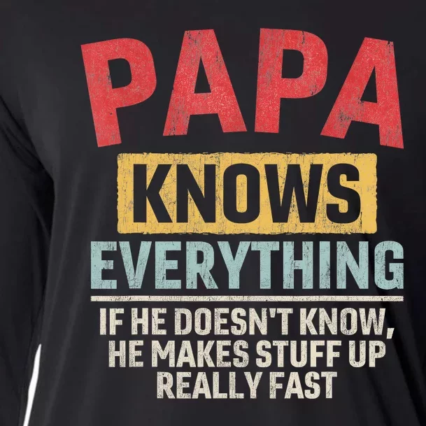 Papa Knows Everything Funny FatherS Day Papa Gift Cooling Performance Long Sleeve Crew