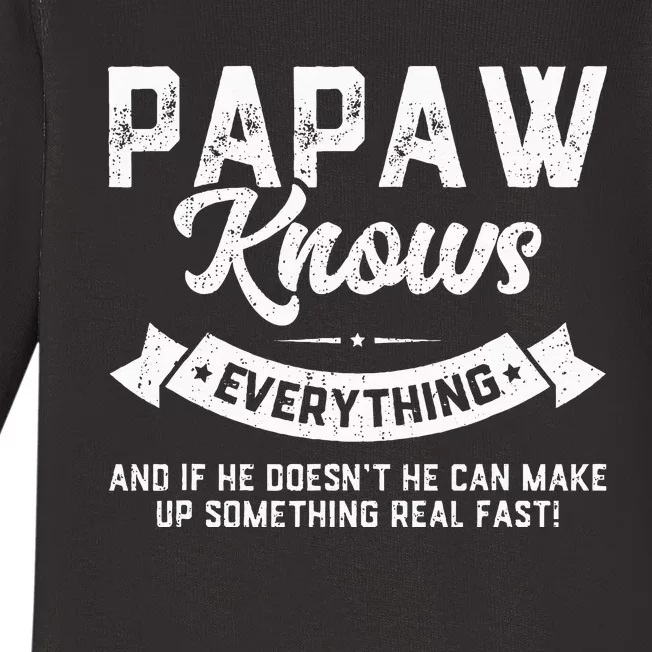 Papaw Knows Everything 60th Gift Funny Fathers Day Baby Long Sleeve Bodysuit