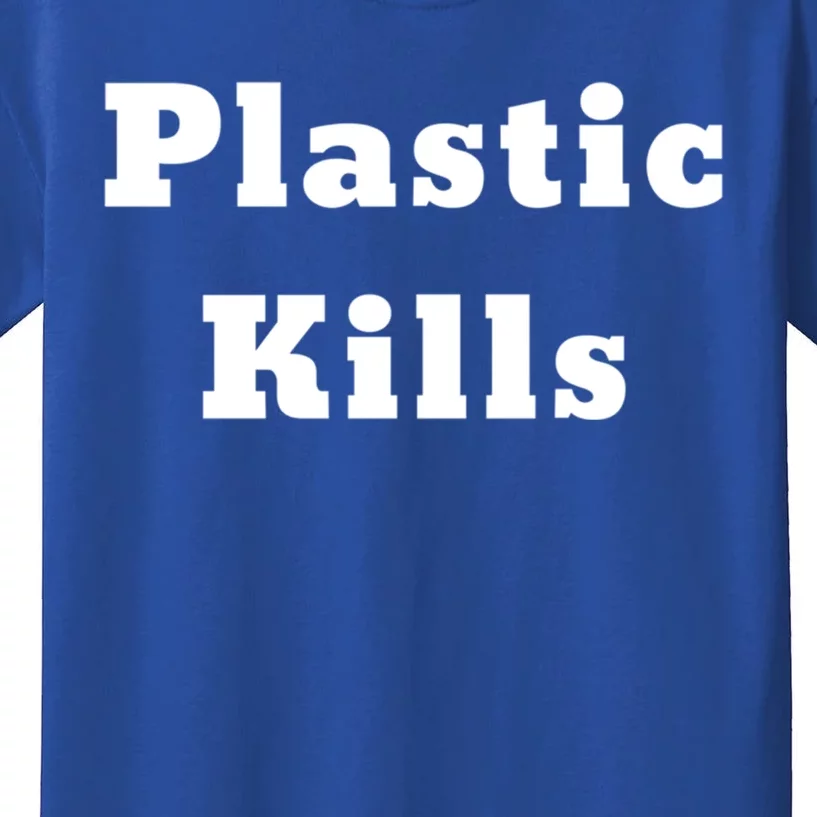 Plastic Kills Gift Kids T-Shirt