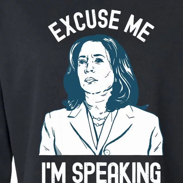 President Kamala Harris Excuse Me Im Speaking Cropped Pullover Crew