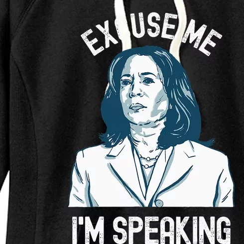 President Kamala Harris Excuse Me IM Speaking Women's Fleece Hoodie