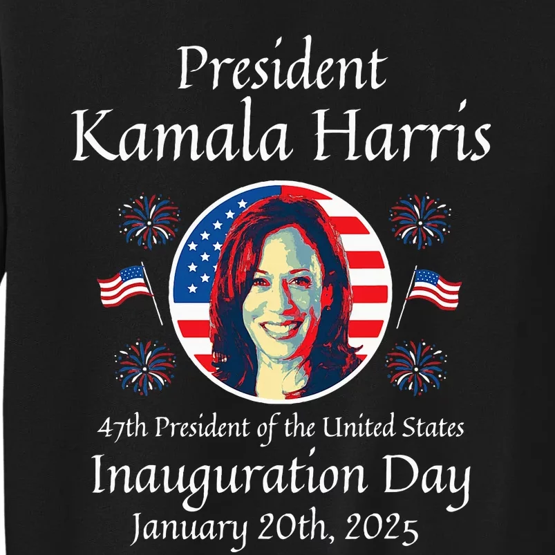 President Kamala Harris Inauguration 2025 Tall Sweatshirt