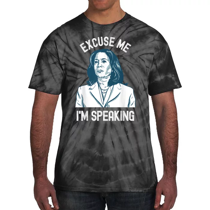 President Kamala Harris Excuse Me IM Speaking Tie-Dye T-Shirt