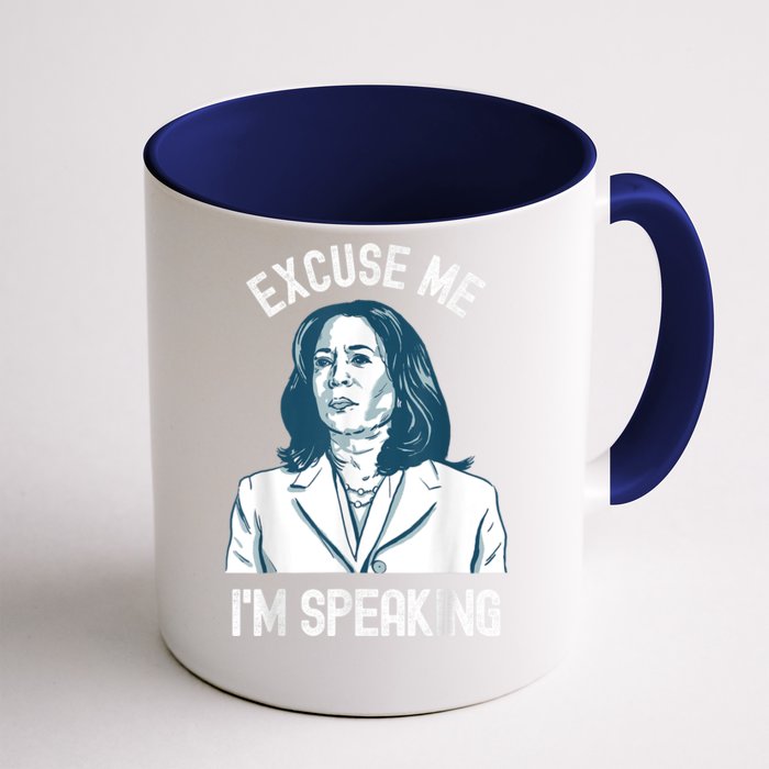 President Kamala Harris Excuse Me IM Speaking Front & Back Coffee Mug