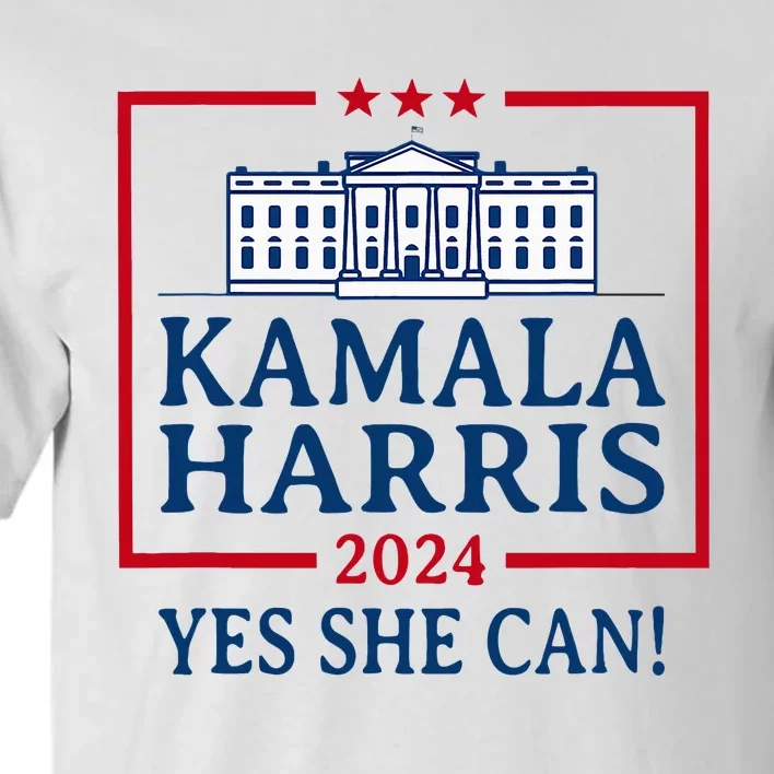 Pro Kamala Harris Yes She Can Kamala Harris 2024 President Tall T-Shirt