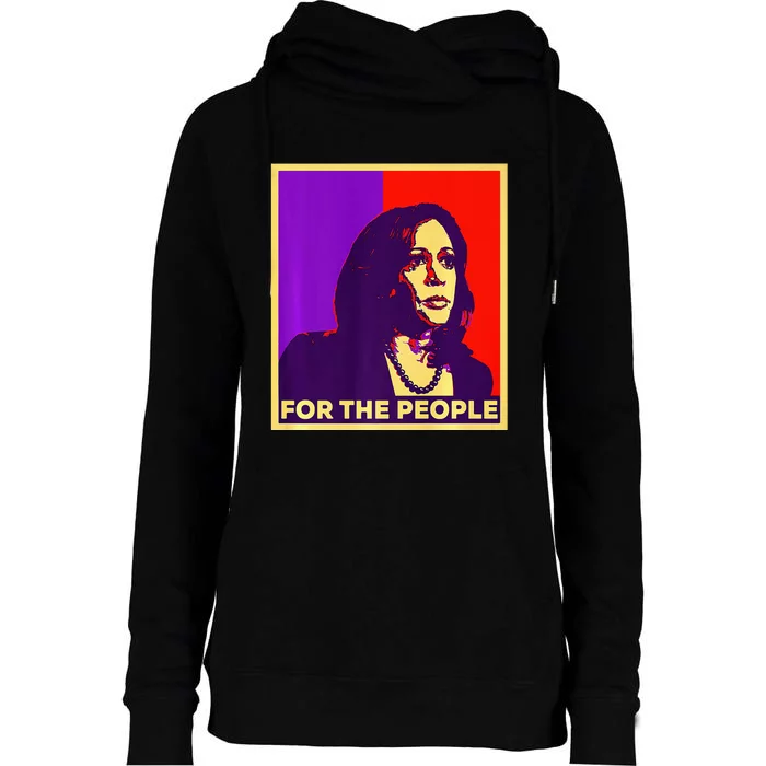 Poster Kamala Harris For The People Kamala Harris 2024 Womens Funnel Neck Pullover Hood