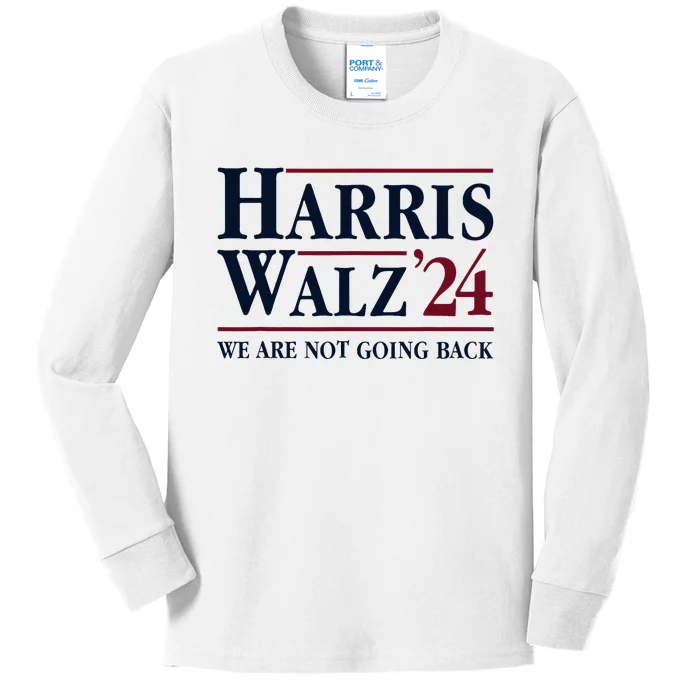 President Kamala Harris Tim Walz Vp We Are Not Going Back! Kids Long Sleeve Shirt