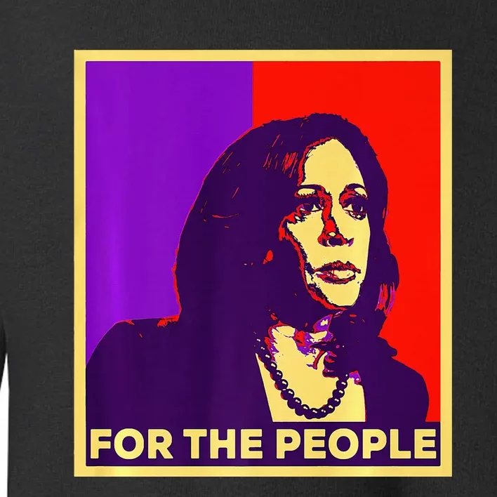 Poster Kamala Harris For The People Kamala Harris 2024 Toddler Sweatshirt