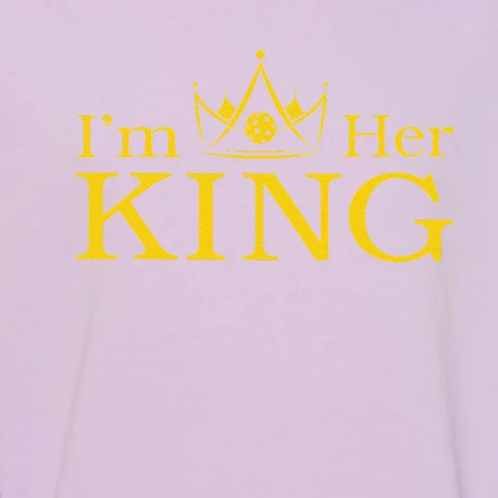 Pickleball King IM His Queen IM Her King Couple Garment-Dyed Sweatshirt