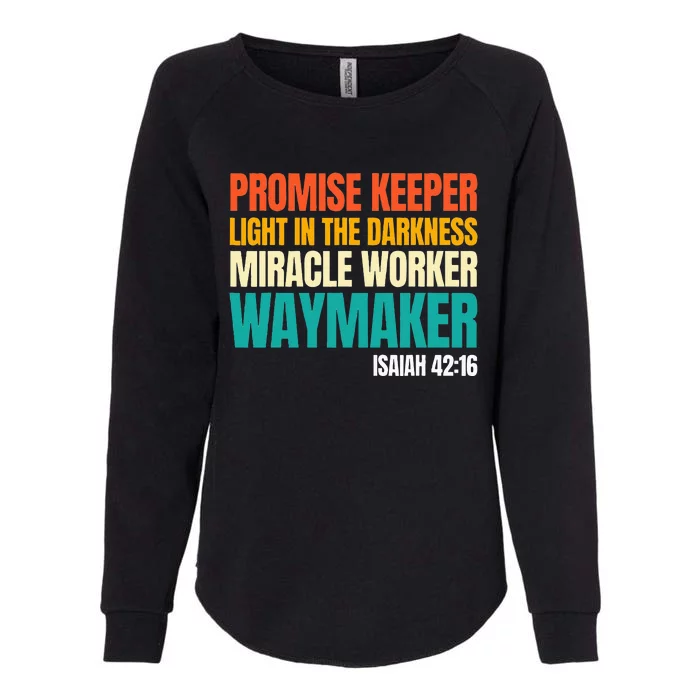 Promise Keeper Miracle Worker Waymaker Christian Faith Womens California Wash Sweatshirt