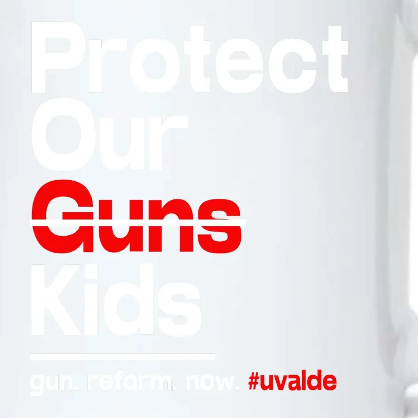 Protect Kid Not Guns Protect Our Kid Not Gun Guns Reform Now Uvalde Black Color Changing Mug